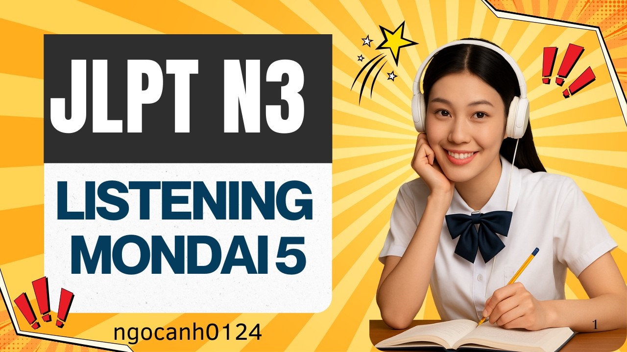 Luyện Nghe JLPT N3 Mondai 5