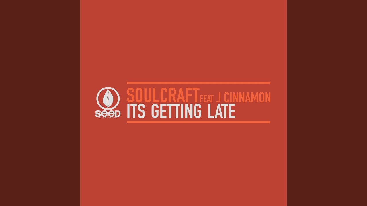 Its Getting Late (Love City Mix)