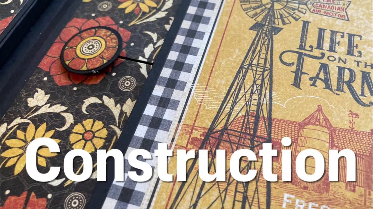 Closure Album using Farmhouse by Graphic45 - Part 1 Construction