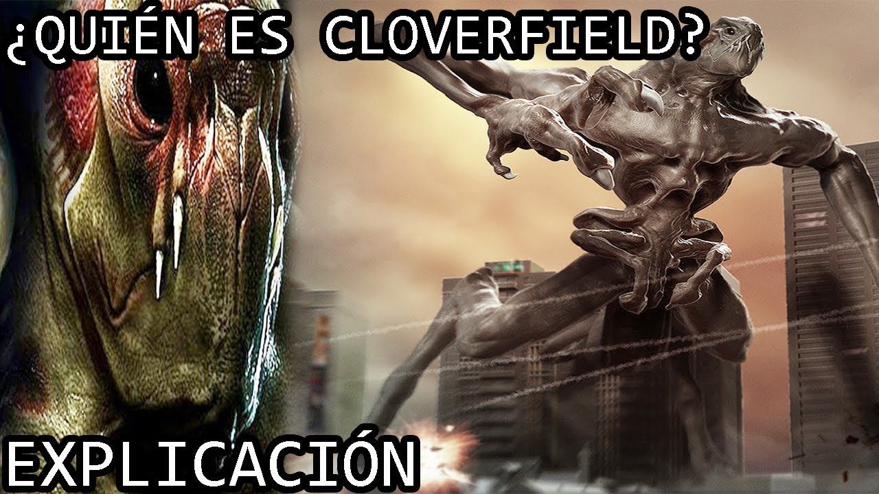 ¿Quién es Cloverfield? | La Misteriosa Historia y Lore del Monstruo de Cloverfield Explicada