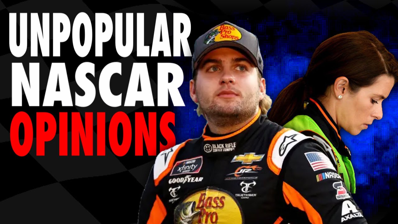 10 Unpopular NASCAR Opinions