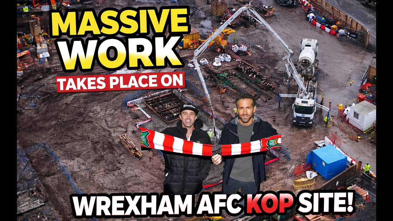 WREXHAM AFC STADIUM NEWS |  MASSIVE DEVELOPMENT ON SITE TODAY