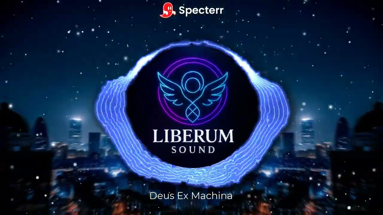 Deus Ex Machina (God From the Machine) - Liberum Sound