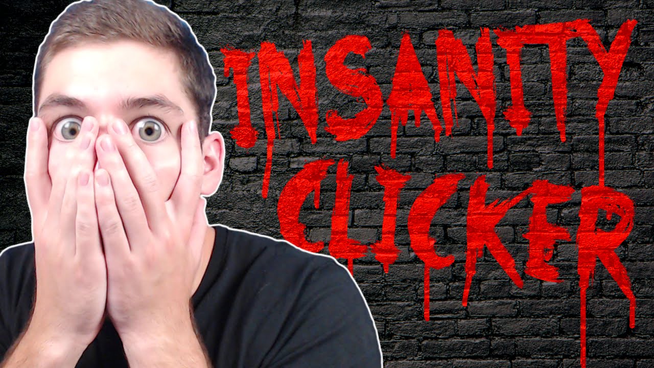 THE SCARIEST GAME?! INSANITY CLICKER!