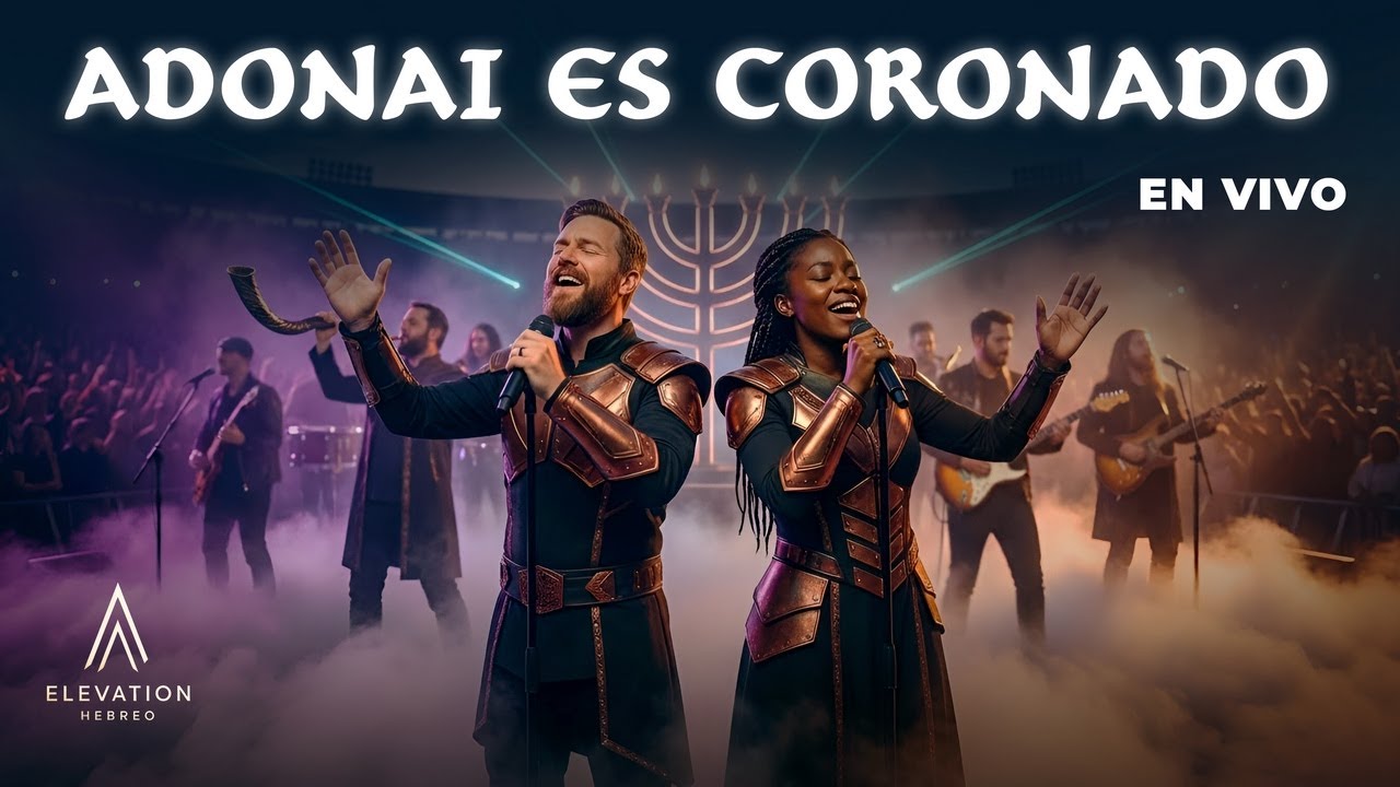 Adonai es Coronado | ELEVATION WORSHIP EN HEBREO – Álbum de Adoración Profética y Gloria