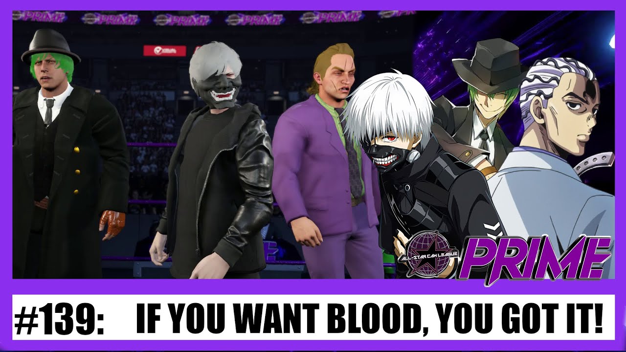 ACL Prime 139: If You Want Blood, You Got It!