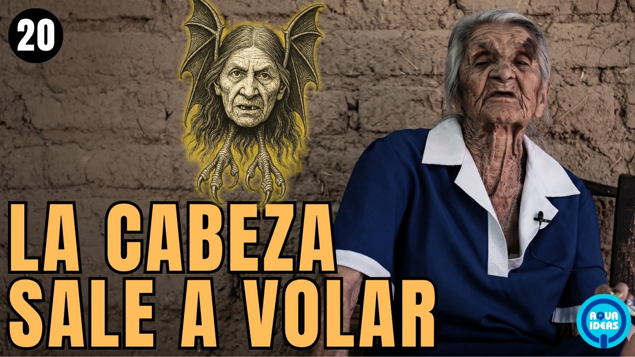 Tue-Tue y Chonchón, brujos que se sacan la cabeza. Cap. 20  Miedo a la chilena, Norte chico.