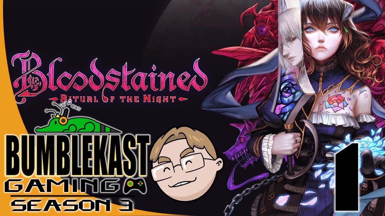 Bloodstained: Ritual of the Night - PART 1 - BumbleKast Gaming
