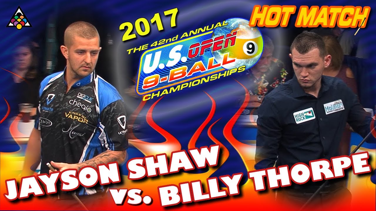 HOT MATCH: Jayson SHAW vs. Billy THORPE - 42nd U.S. OPEN 9-BALL CHAMPIONSHIPS (2017)