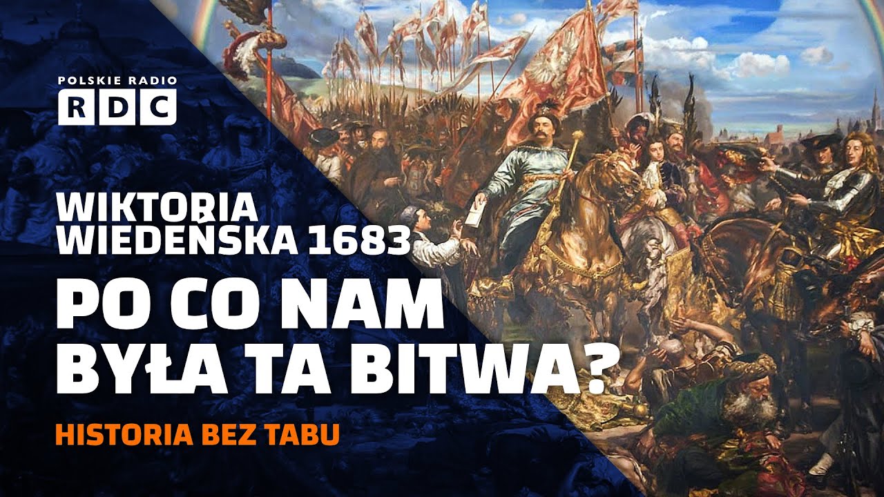 Wiktoria wiedeńska 1683. Po co nam była ta bitwa? | #HISTORIA BEZ TABU