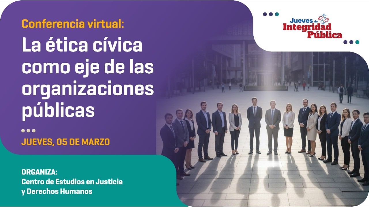 #JuvesdedeIntegridad | La ética cívica como eje de las organizaciones públicas