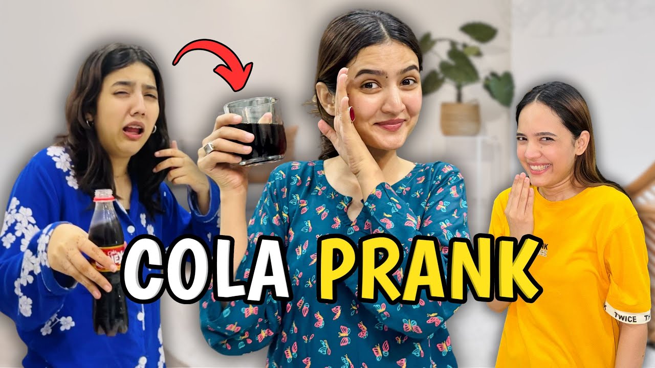 Cola bottle mein black tea dal di |sab kay sath prank ho gya | Hira Faisal | Sistrology
