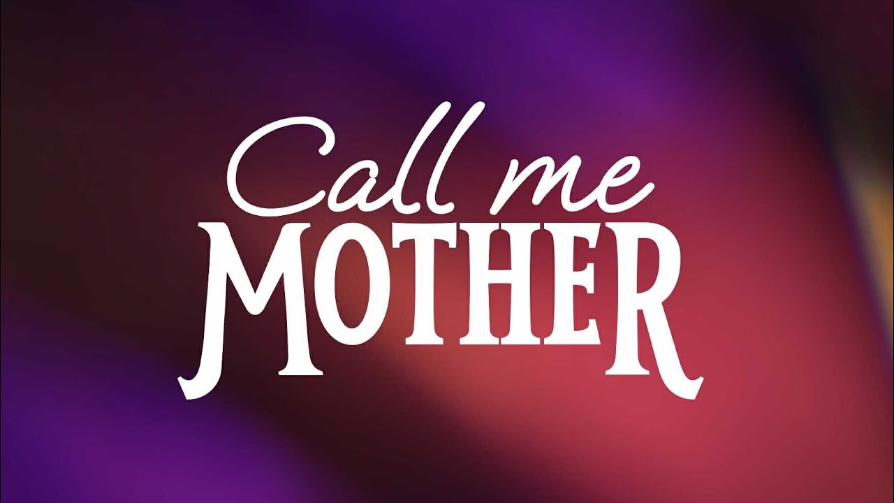 Call Me Mother | Teaser
