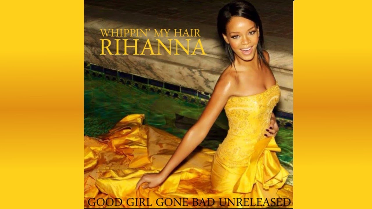 Rihanna - Whippin’ My Hair (Rihanna Unreleased) [GGGB Unreleased]
