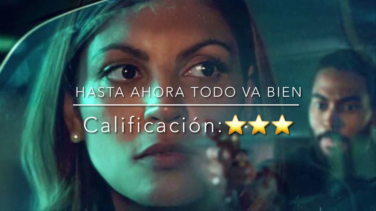 HASTA AHORA TODO VA BIEN