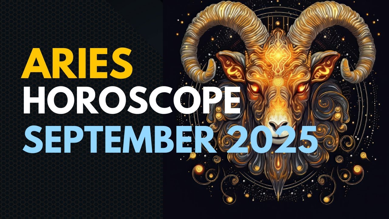 Aries September 2025 Horoscope &ndash; Success, Challenges & Breakthroughs #AriesSeptember2025