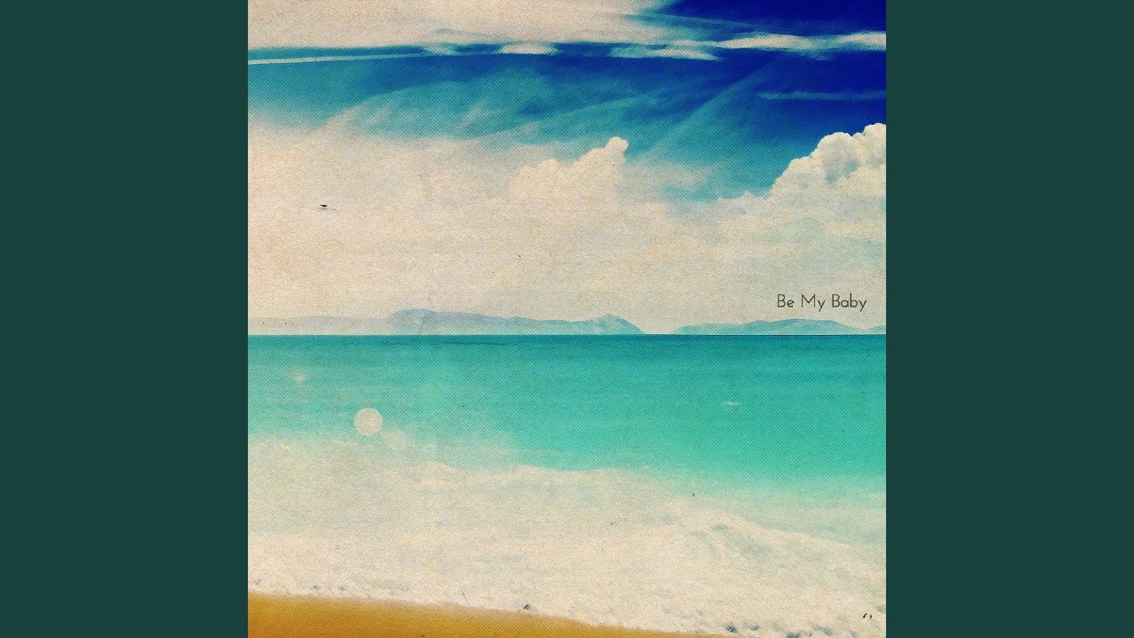 Be My Baby