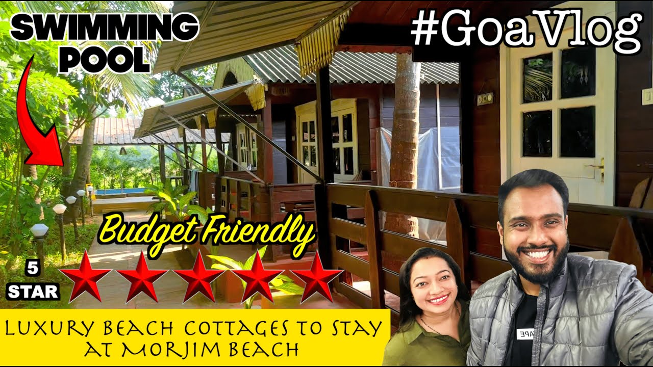 Luxury Beach🏖️ Cottages🏠 in North GOA at Morjim Beach | Full Information | ft. Lotusfeet Cottages