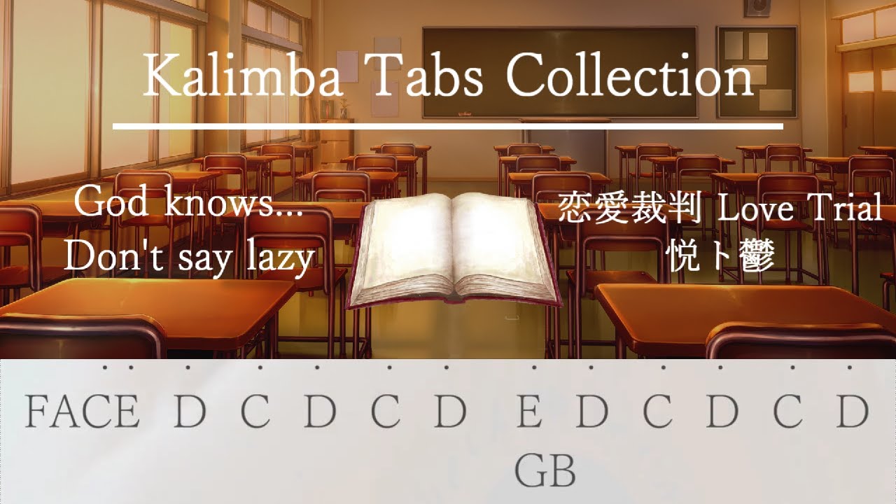 【カリンバ楽譜集】God knows... Don't say lazy　恋愛裁判　悦ト鬱【Kalimba Tabs Collection】