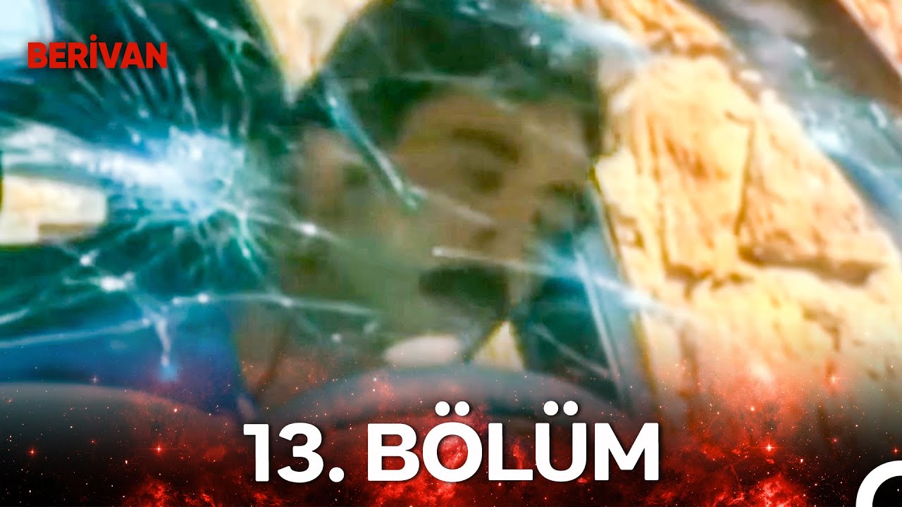 Berivan 13. Bölüm