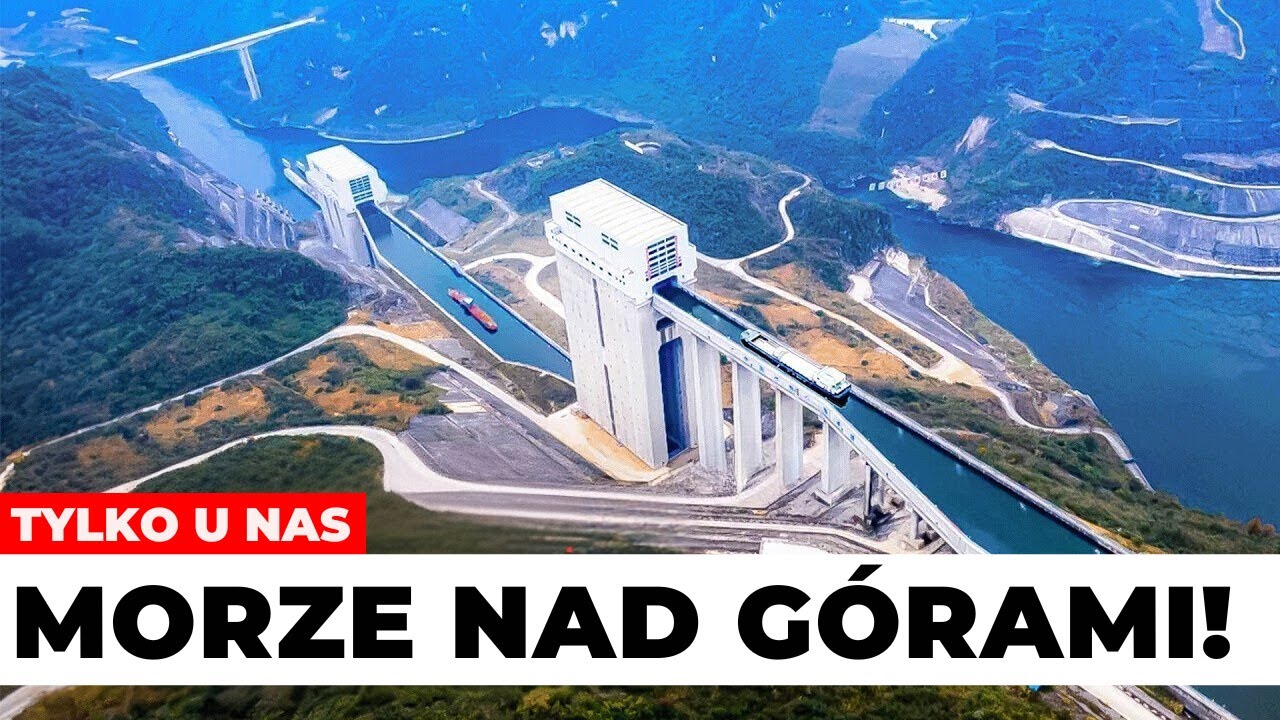Jak CHINY Sprawiły, Że Statki Płyną Nad Górami