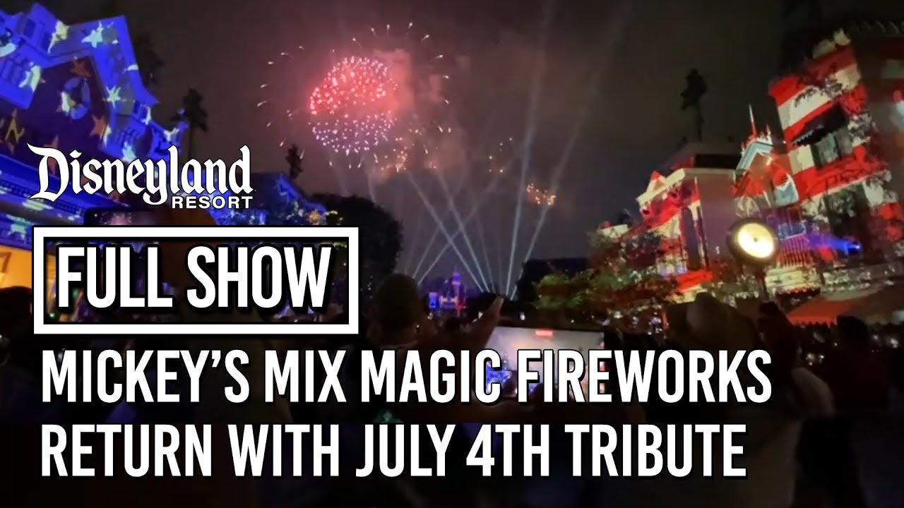 Mickey’s Mix Magic Fireworks Return to Disneyland Park With Special 4th of July Tribute