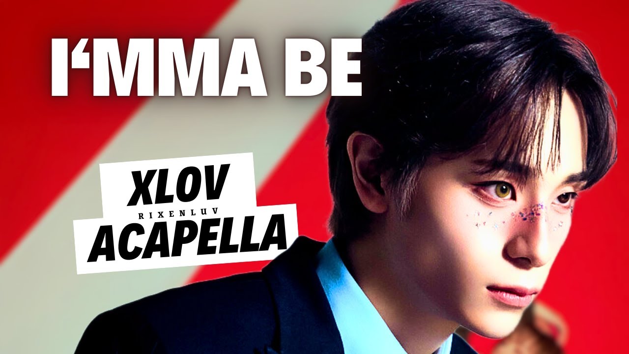 XLOV – I’mma Be | Clean Acapella