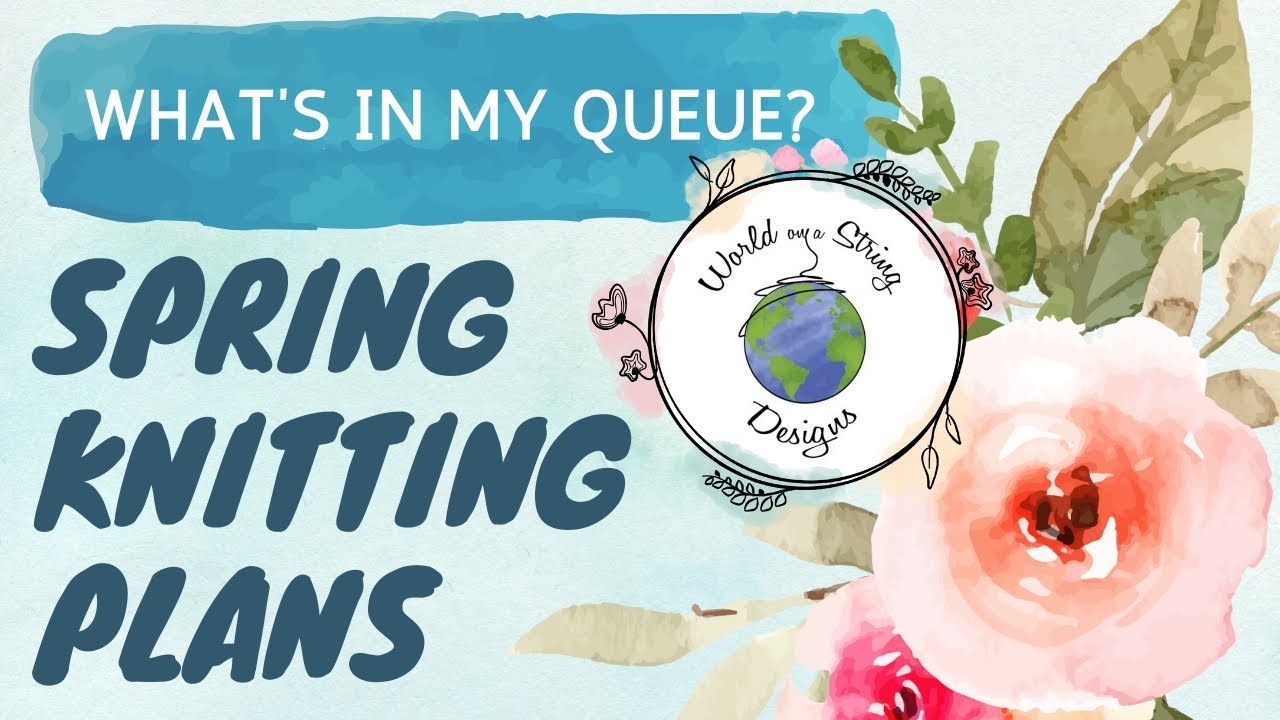 Spring Knitting Plans - Yarn Unboxing - Bliss Box - Oakwood Knits - Episode 13