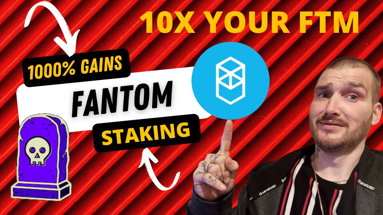 FANTOM 10X STAKING STRATEGY 2022 | BEST WAY TO 10X FTM