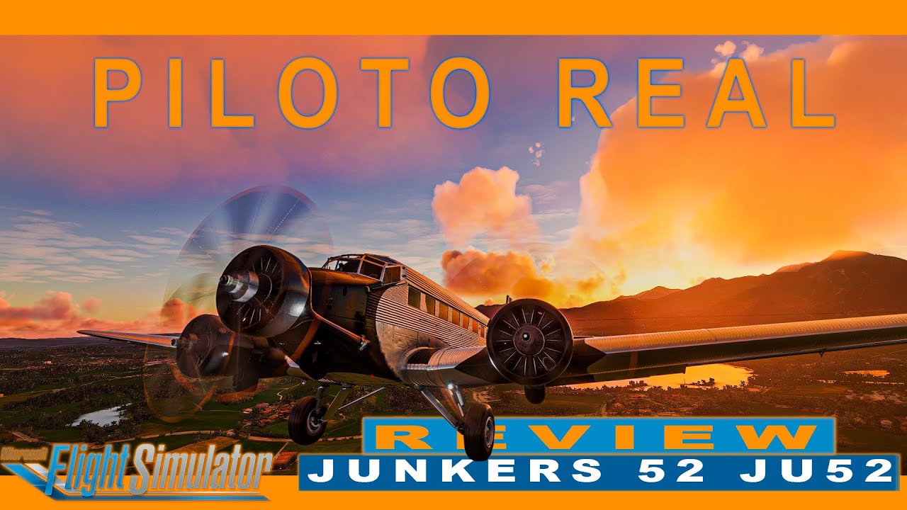 MSFS 2020 | Microsoft JUNKERS 52 | JU-52 | REVIEW | PILOTO REAL