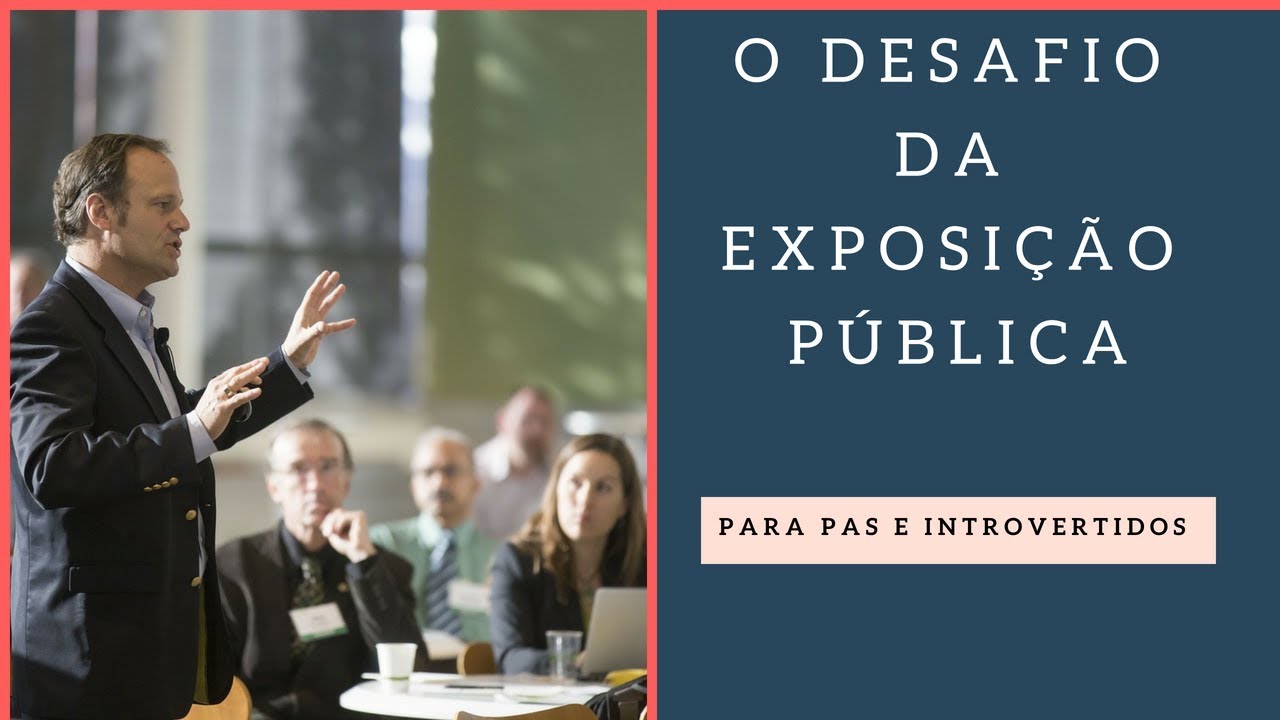PAS e Introvertidos e os desafios da exposição pública
