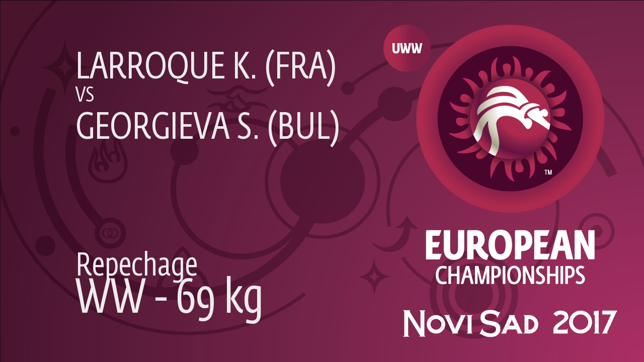 Repechage WW - 69 kg: K. LARROQUE (FRA) df. S. GEORGIEVA (BUL), 8-0