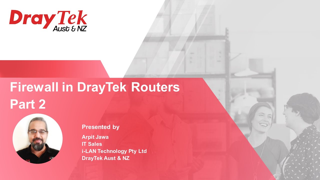 Webinar: Firewall in DrayTek Routers - Part 2