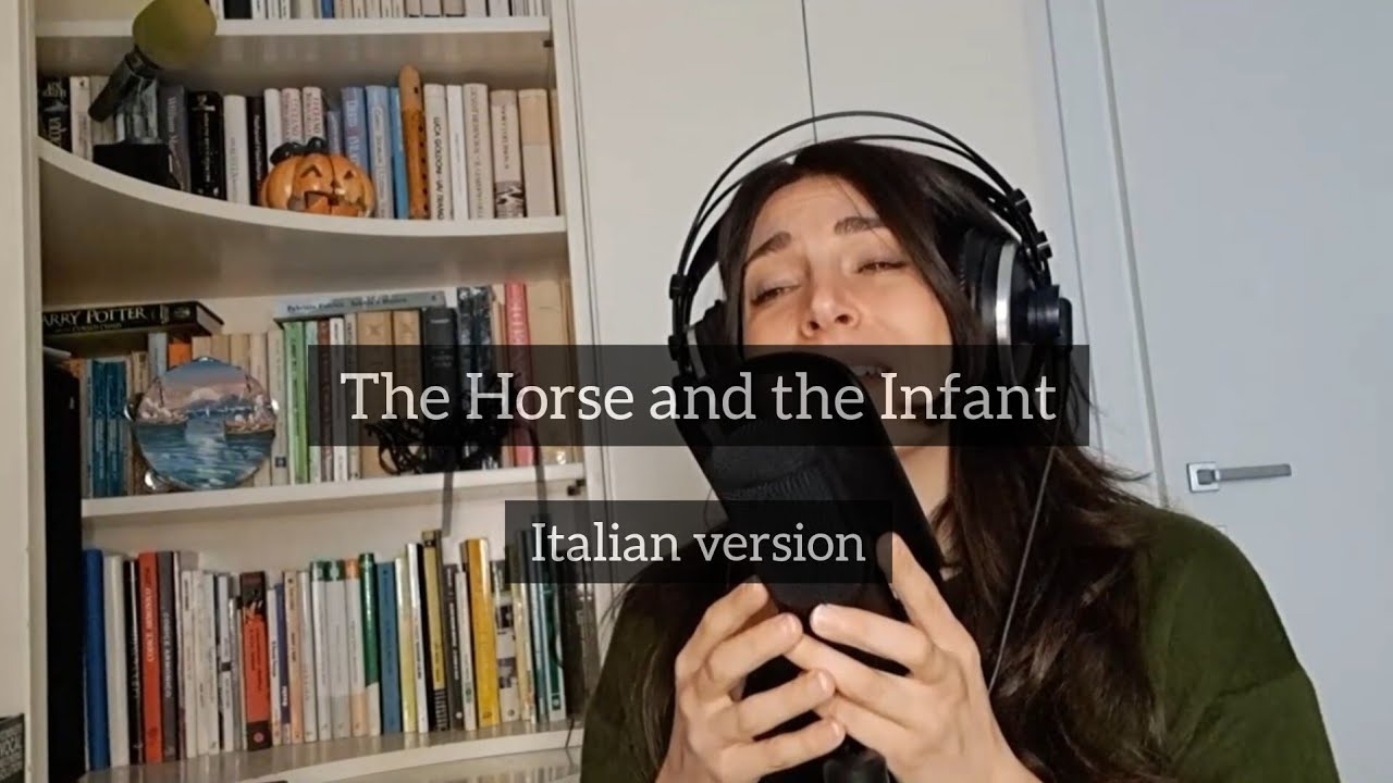 The horse and the Infant - ITA (Il Bimbo e il cavallo cover italiana Epic)