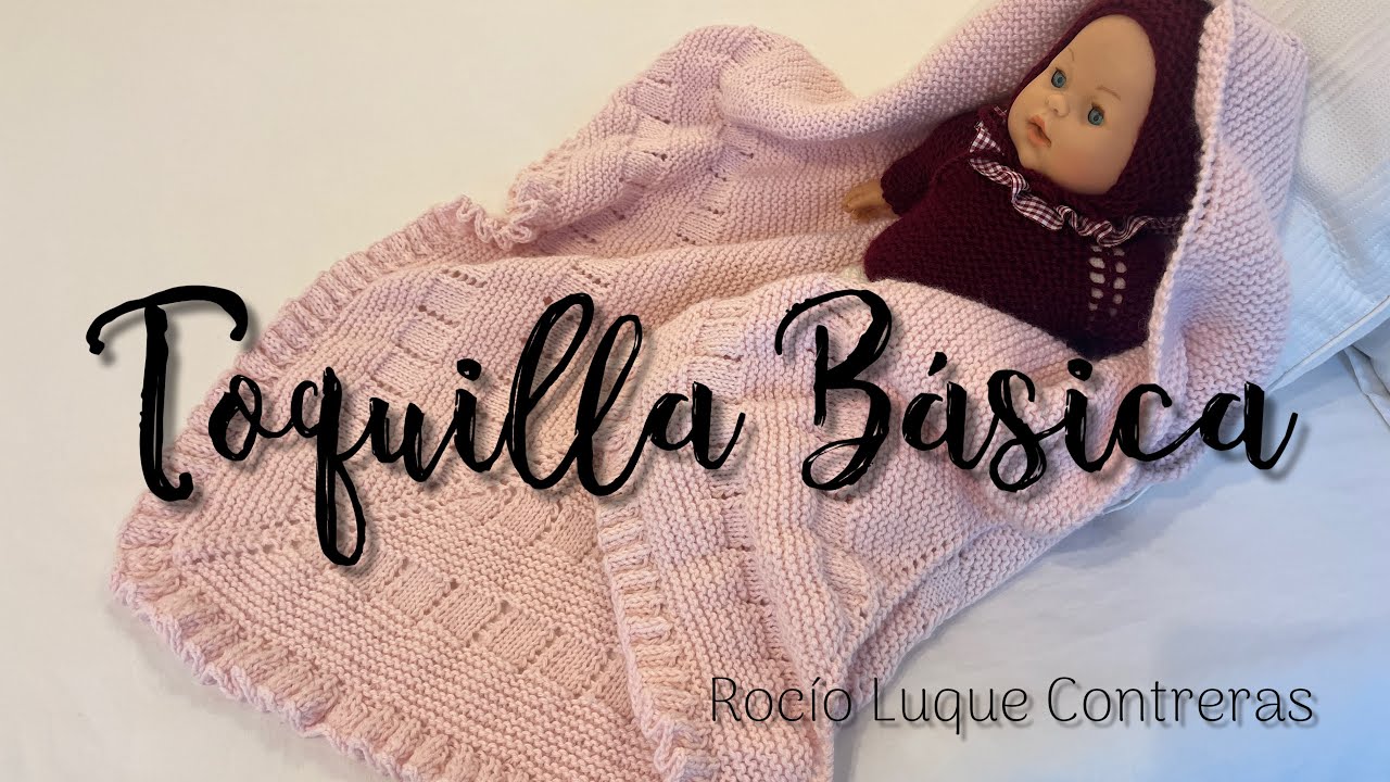 Tutorial TOQUILLA BÁSICA O MAÑANITA ¡¡¡MUY FÁCIL, PARA TODOS LOS NIVELES!!!