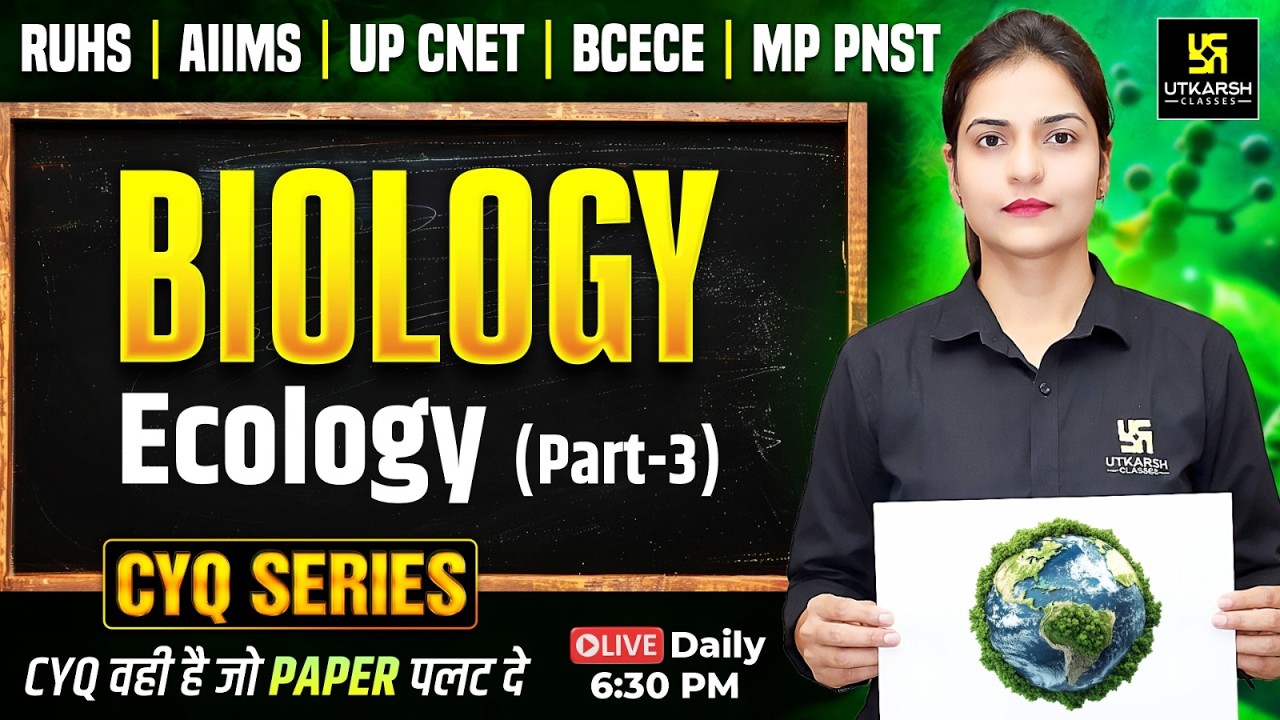CYQ Series | Biology #30 | Ecology Part 3  | BSc Nursing & Paramedical 2026 | Ronak Ma'am