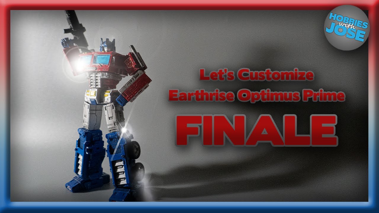 Let's Customize Transformers Earthrise Optimus Prime - Part 5 Finale
