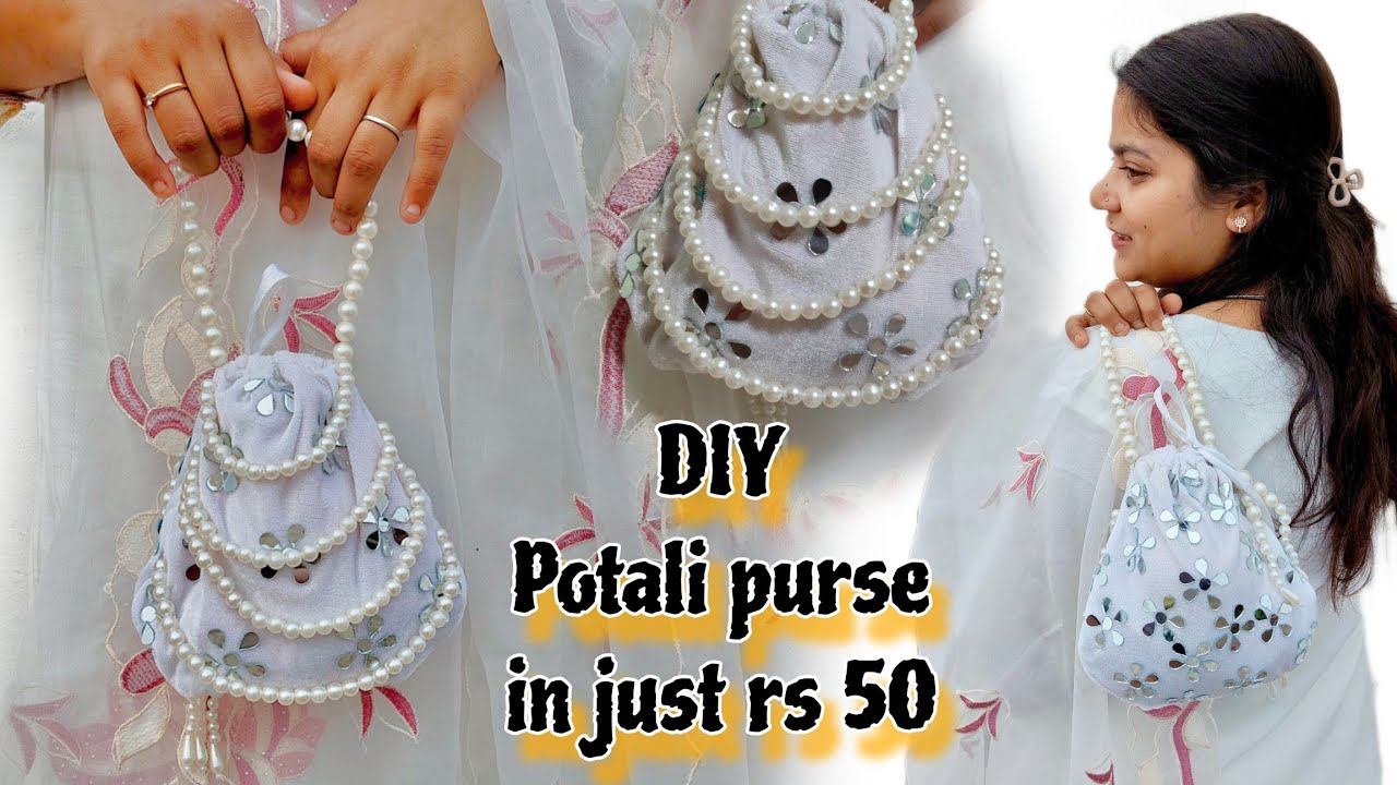 ₹50 में DIY Pearl Potli Bag 😍 | Easy Handmade Bag Tutorial | Beautiful Pearl Potli Bag Tutorial