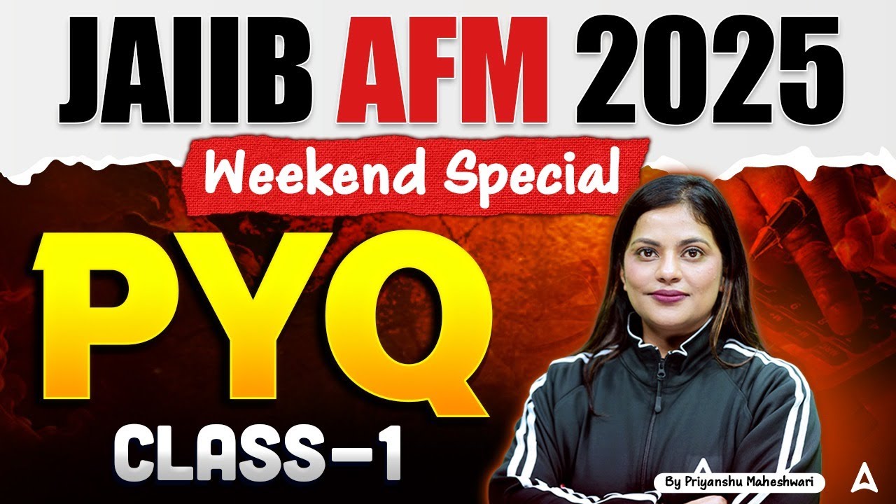 JAIIB Nov 2025 | JAIIB AFM PYQ | Class 1 | JAIIB Exam Preparation 2025 | Priyanshu Maheshwari