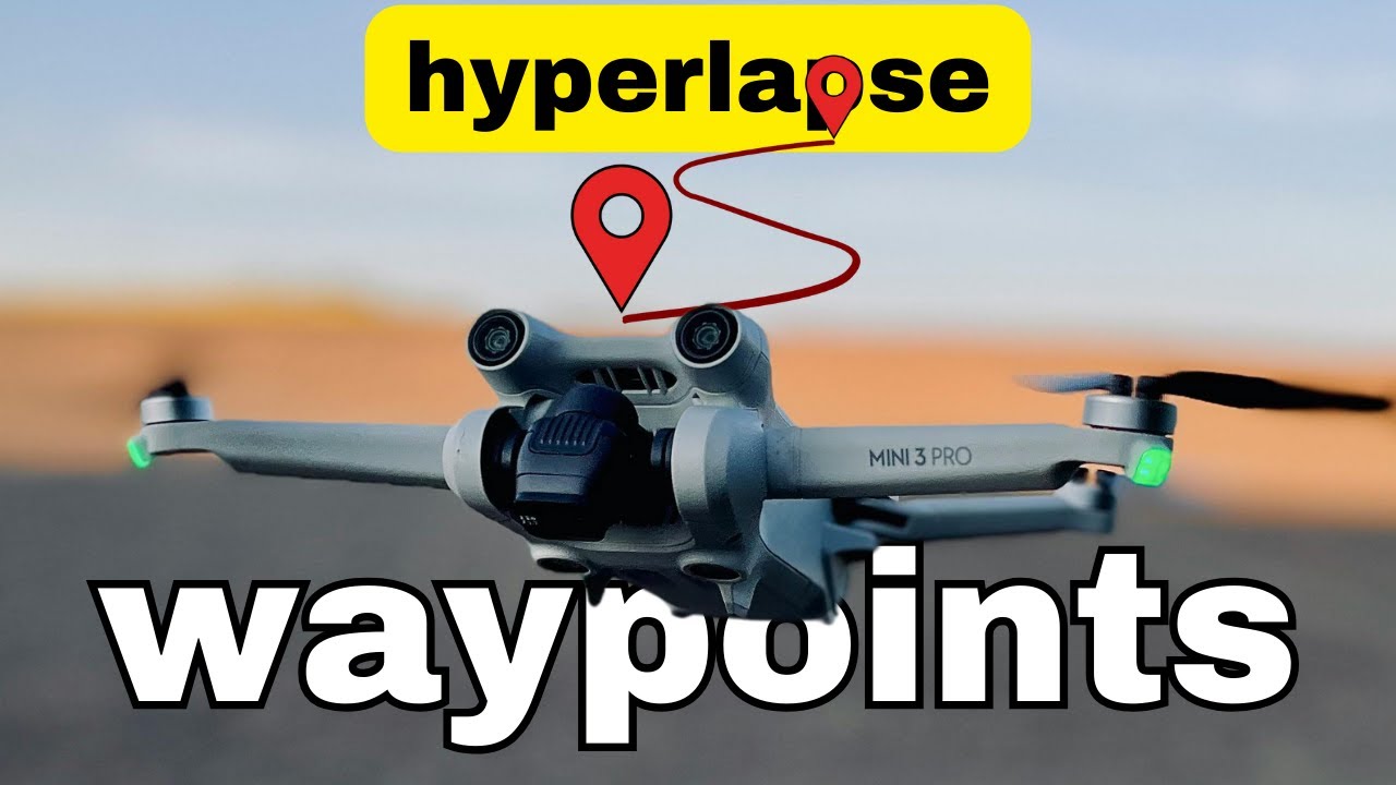 Master Hyperlapse Sequences with DJI Waypoints | Dji mini 3 pro