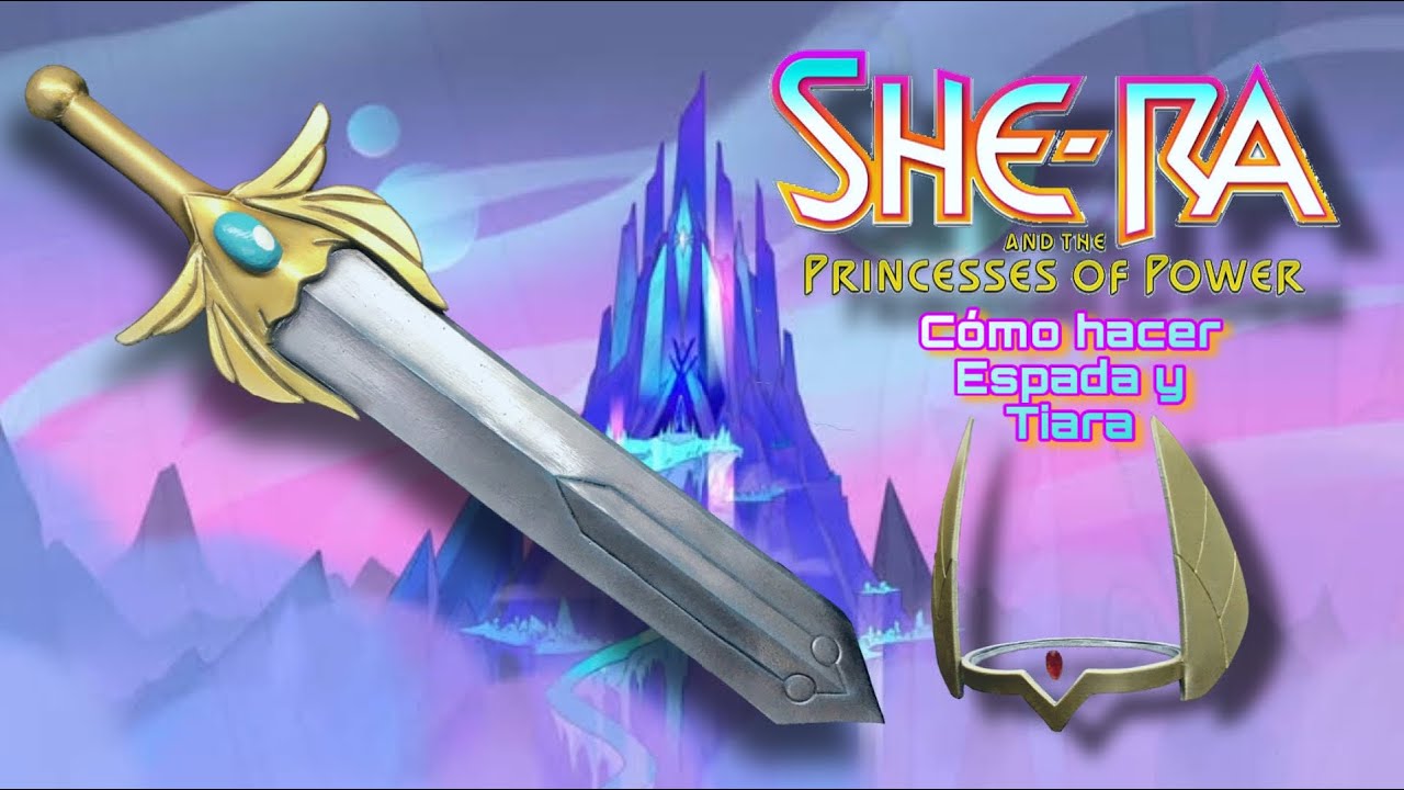 COMO HACER ESPADA Y TIARA DE SHE-RA (NETFLIX)