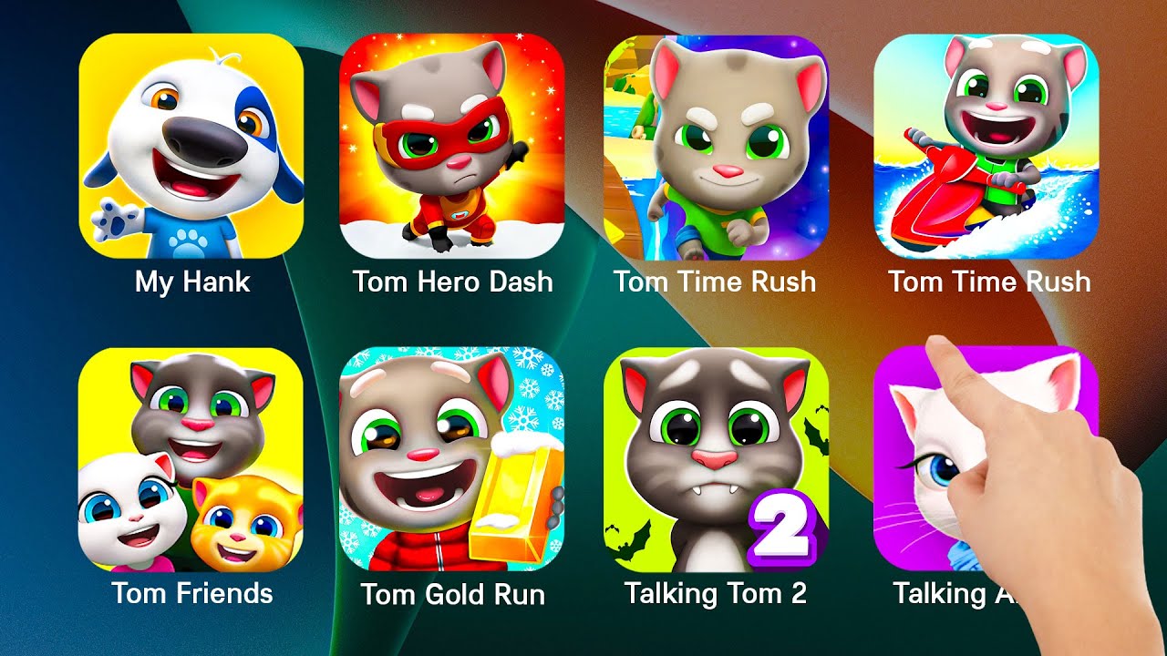 Talking Tom Friends, Talking Tom Gold Run, Talking Tom Jetski, Talking Tom Candy Run, Tom Hank…