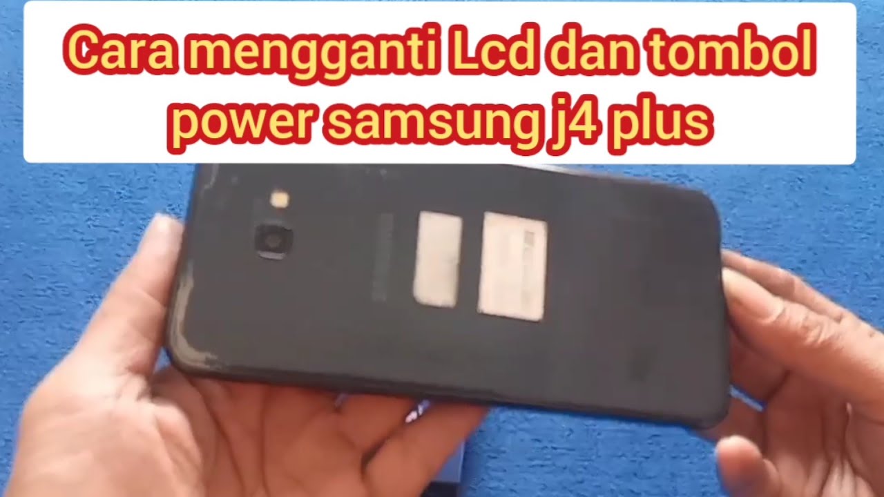 Cara mengganti lcd dan tombol power samsung j4 plus