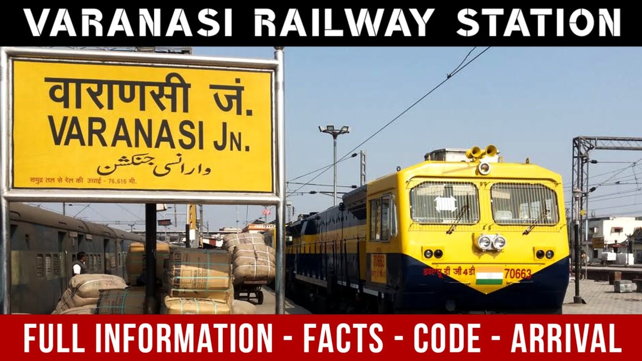 Varanasi Railway Station | Complete Information & Guide