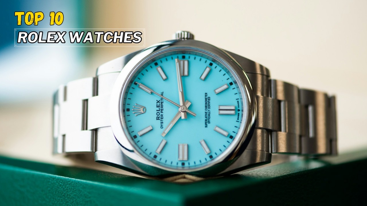 Top 10 Rolex Watches You Must Buy in 2025 – #1 Is Non-Negotiable