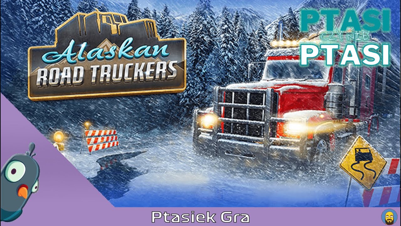 P(t)asi czy nie P(t)asi? - Alaskan Road Truckers: Mother Truckers Edition DLC || Test pełnej wersji