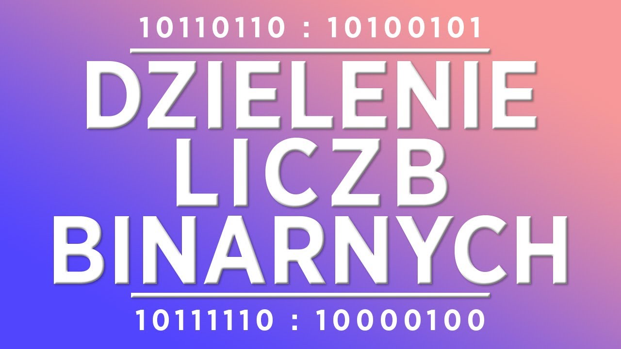 Dzielenie liczb binarnych