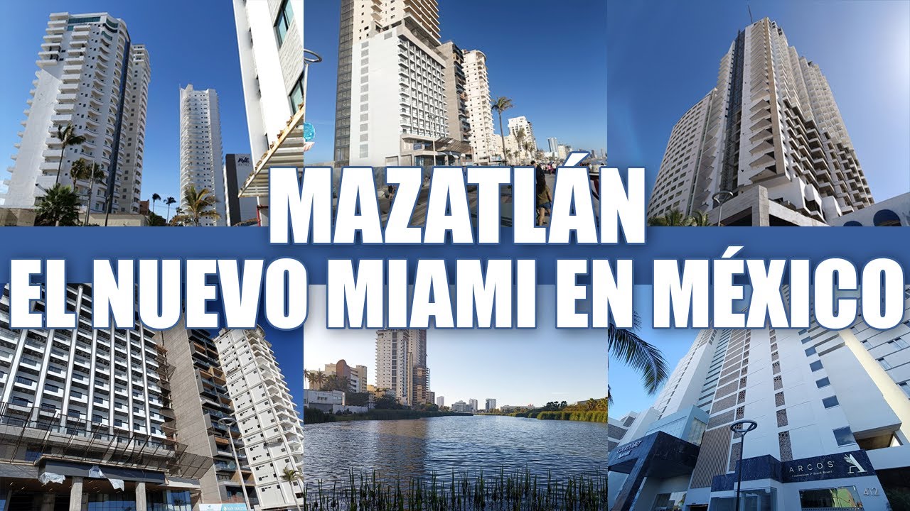 Mazatl&aacute;n, una ciudad de Lujo, el nuevo Miami en M&eacute;xico.