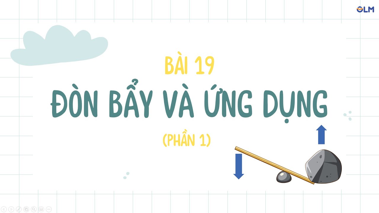 Bài 19. Đòn bẩy và ứng dụng (phần 1) - Khoa học tự nhiên 8 - OLM.VN