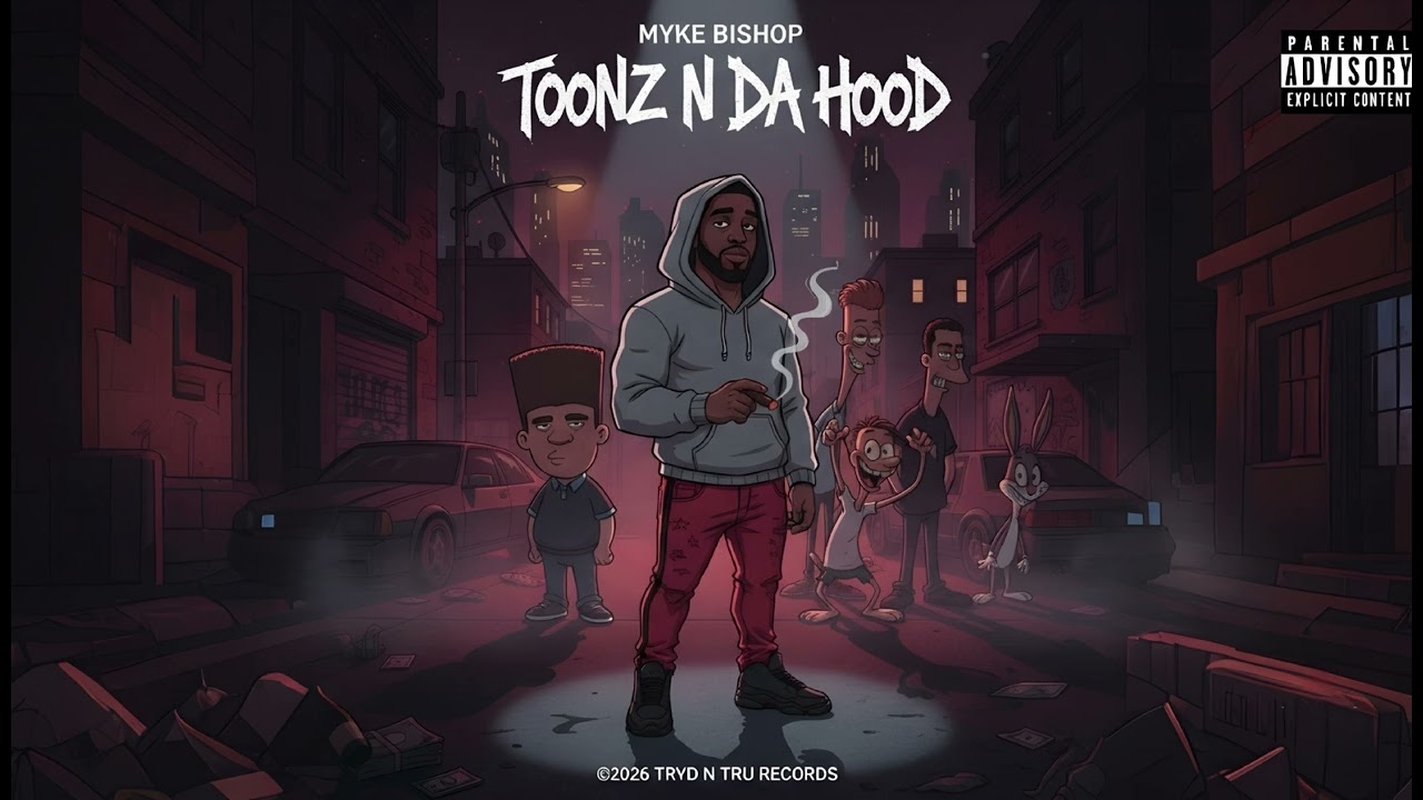 Myke Bishop - Toonz N Da Hood